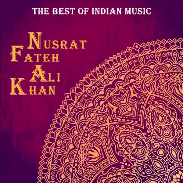 The Best of Indian Music: The Best of Nusrat Fateh Ali Khan album cover