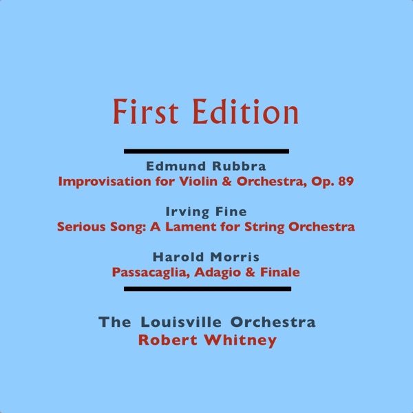 Edmund Rubbra: Improvisation for Violin & Orchestra, Op. 89 - Irving Fine: Serious Song - Harold Mor album cover