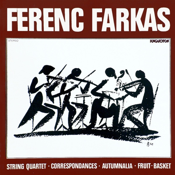 Farkas: String Quartet, Correspondances, Autumnalia, Fruit-Basket album cover