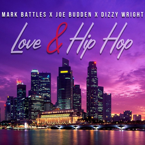 Love & Hip Hop (feat. Joe Budden & Dizzy Wright) - Single album cover