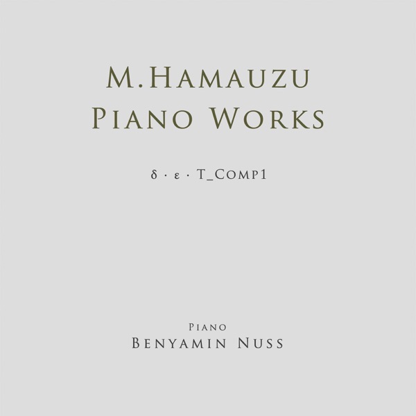 Masashi Hamauzu Piano Works δ・ε・T_Comp 1 album cover