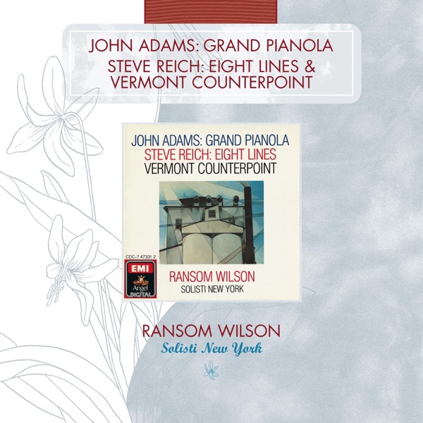 John Adams: Grand Pianola - Steve Reich: Eight Lines & Vermont Counterpoint album cover