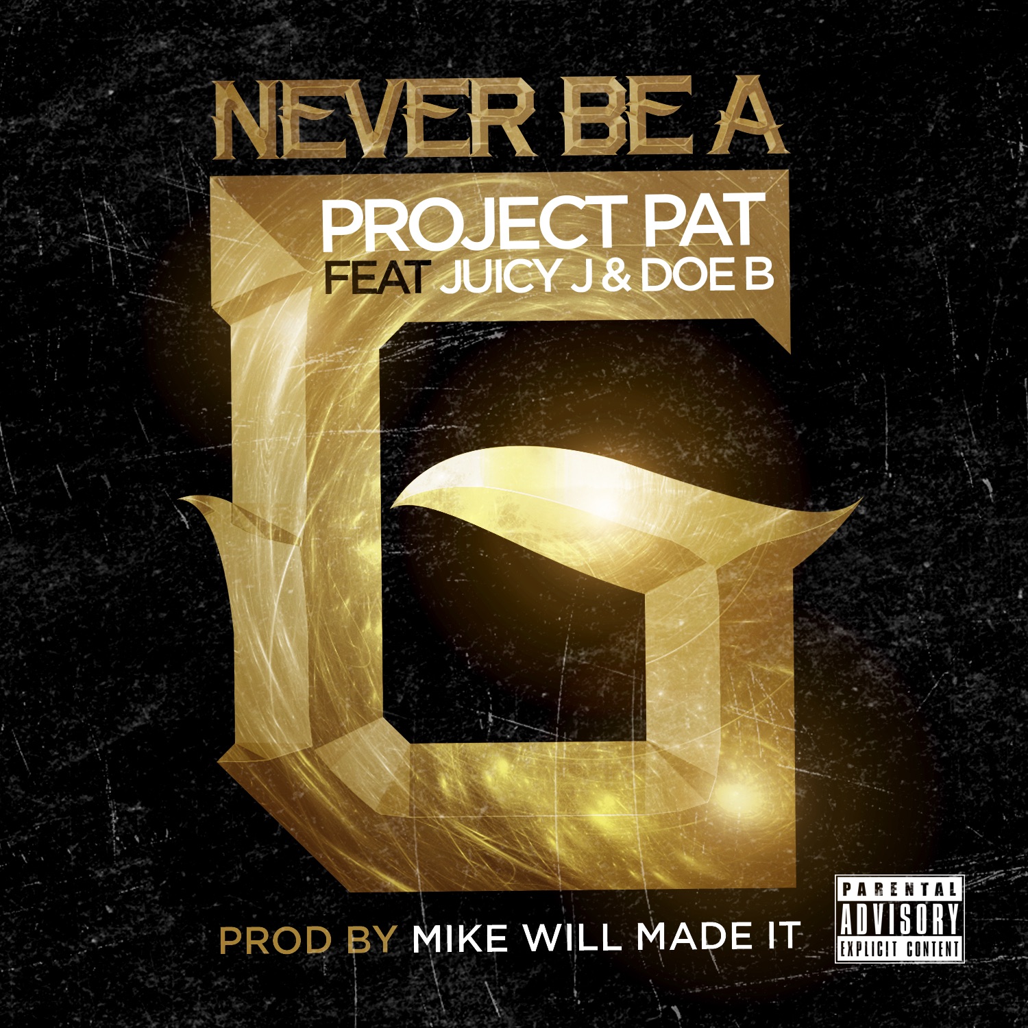 Never Be a G (feat. Juicy J & Doe B) - Single album cover