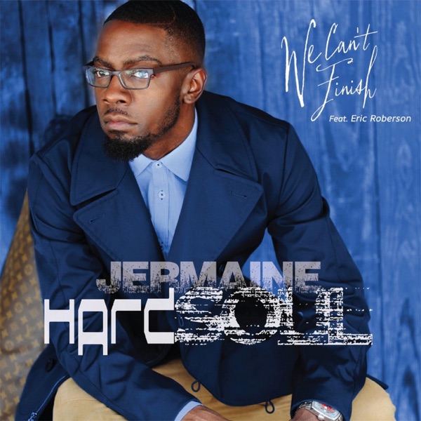 We Can't Finish (feat. Eric Roberson) - Single album cover