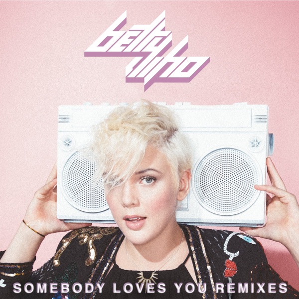 Somebody Loves You: Remixes - EP album cover