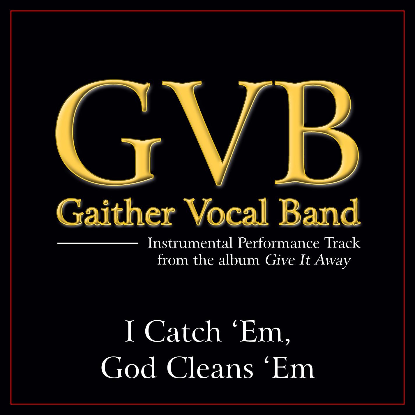I Catch 'Em God Cleans 'Em (Performance Tracks) - EP album cover