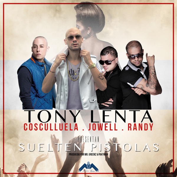 Suelten Pistolas (feat. Cosculluela & Jowell & Randy) - Single album cover