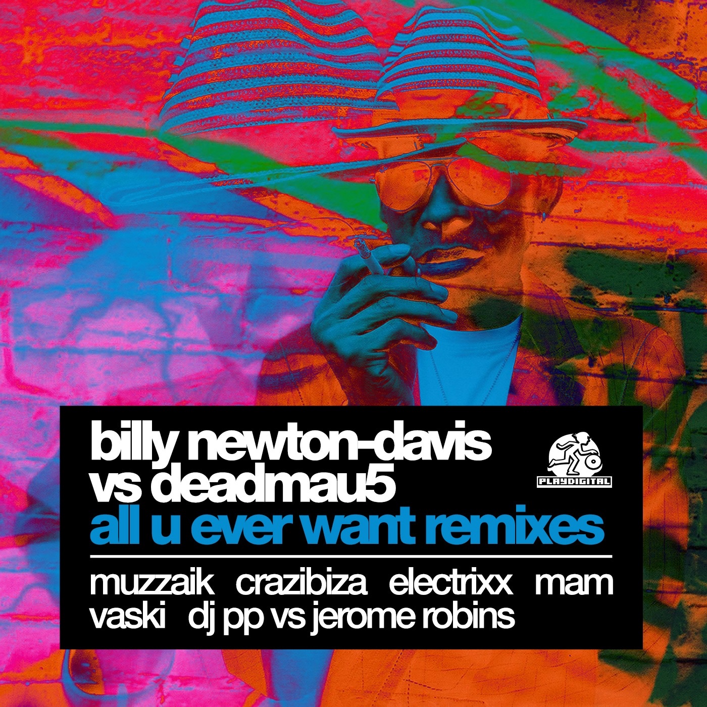All U Ever Want Remixes (Billy Newton-Davis vs. deadmau5) album cover