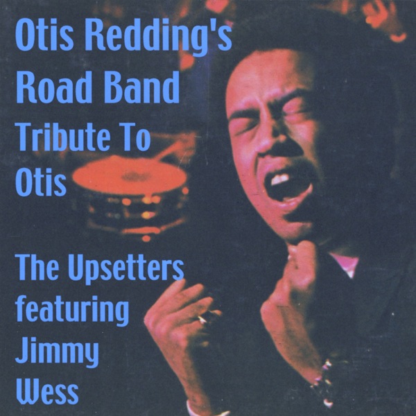 Otis Redding's Road Band (A Tributre to Otis) [feat. Jimmy Wess] album cover