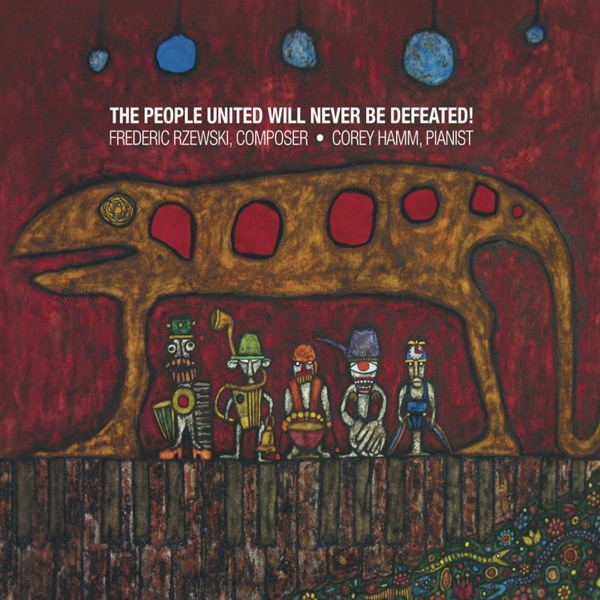 Frederic Rzewski: The People United Will Never Be Defeated! album cover