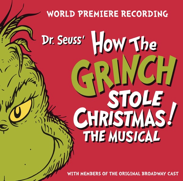 Dr. Seuss' How the Grinch Stole Christmas!: The Musical (World Premiere Cast Recording) album cover