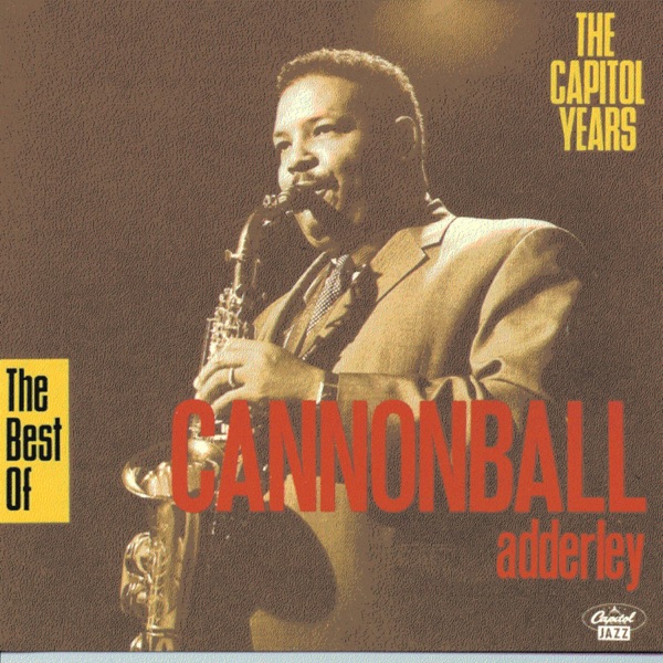 The Best of Cannonball Adderley - The Capitol Years album cover