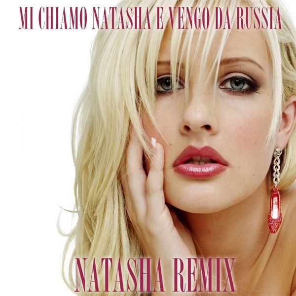 Mi chiamo Natasha e vengo da Russia (Remix) - Single album cover