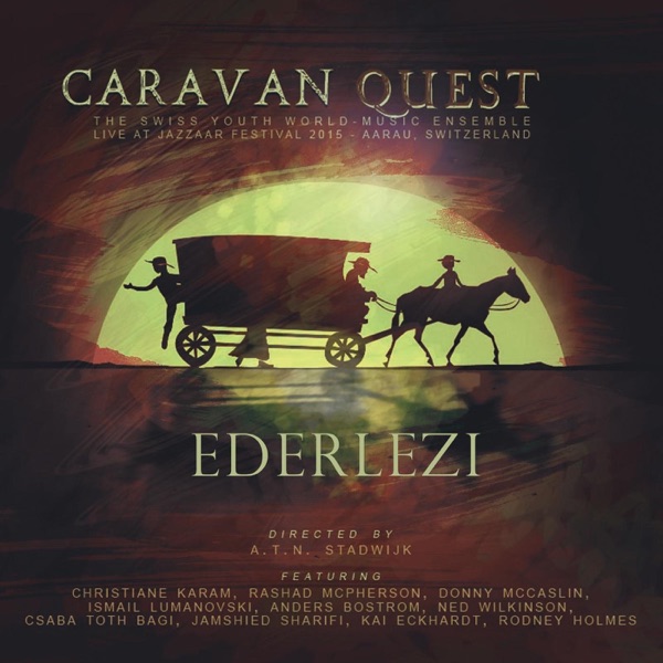Ederlezi: Caravan Quest (Live) [feat. Christiane Karam, Rodney Holmes, Anders Bostrom, Rashad McPher album cover