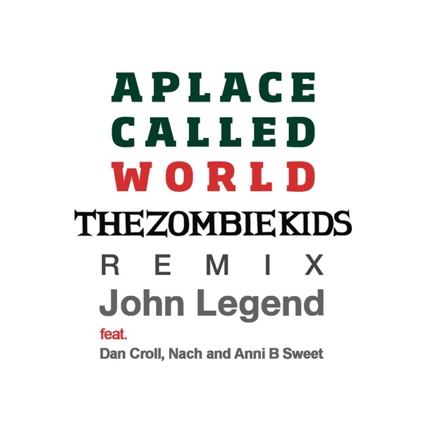 A Place Called World (The Zombie Kids Remix) [feat. Dan Croll, Nach & Anni B Sweet] - Single album cover