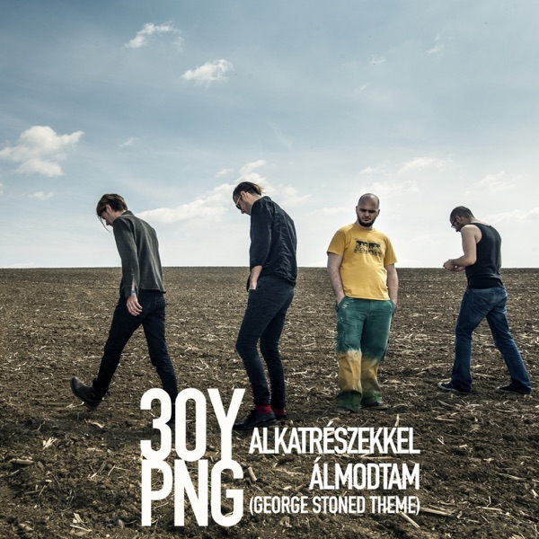 Alkatrészekkel Álmodtam (George Stoned Theme) - Single album cover