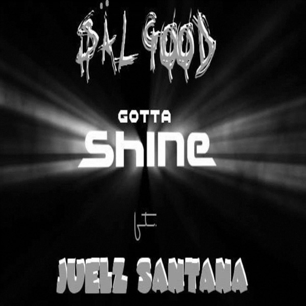 Gotta Shine (feat. Juelz Santana) - Single album cover