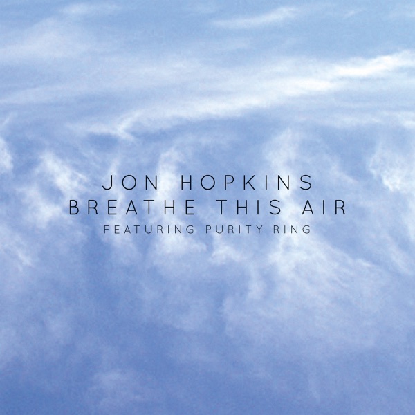Breathe This Air (feat. Purity Ring) - Single album cover