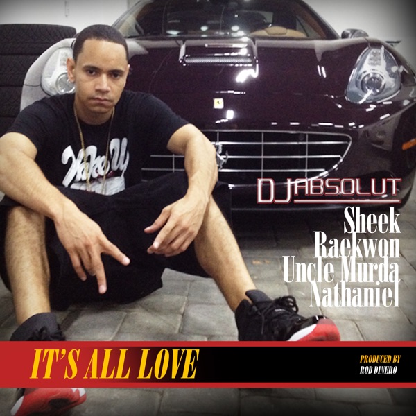 It's All Love (feat. Sheek, Uncle Murda, Raekwon & Nathaniel) - Single album cover