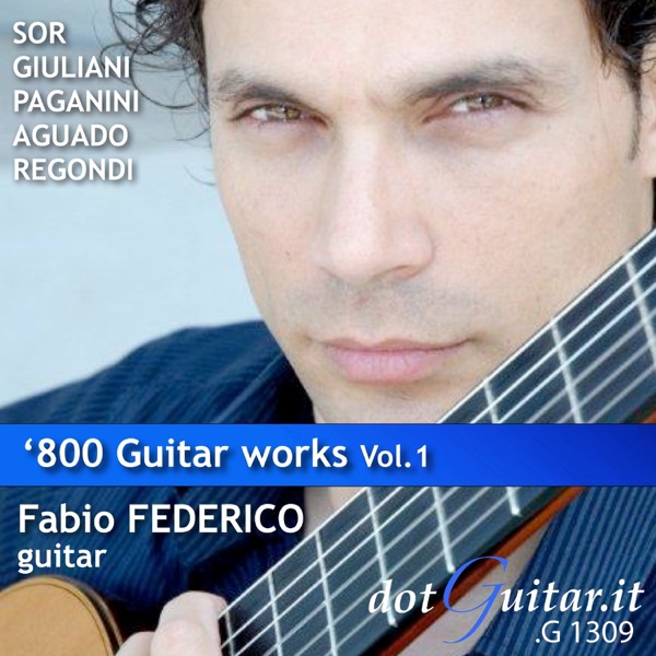Sor, Giuliani, Paganini, Aguado, Regondi: '800 Guitar Works Vol.1 album cover