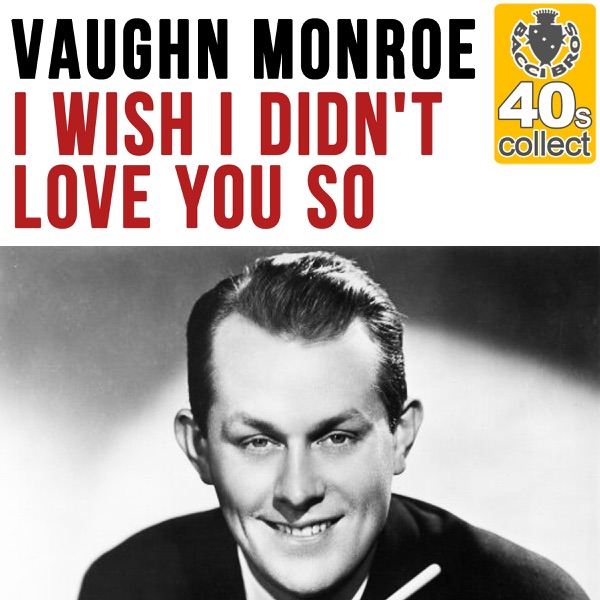 I Wish I Didn't Love You So (Remastered) - Single album cover