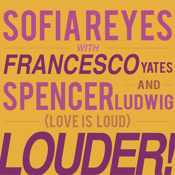 Louder! [Love is Loud] (feat. Francesco Yates & Spencer Ludwig) - Single album cover