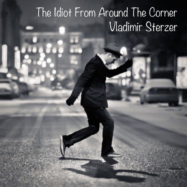 The Idiot from Around the Corner - Single album cover