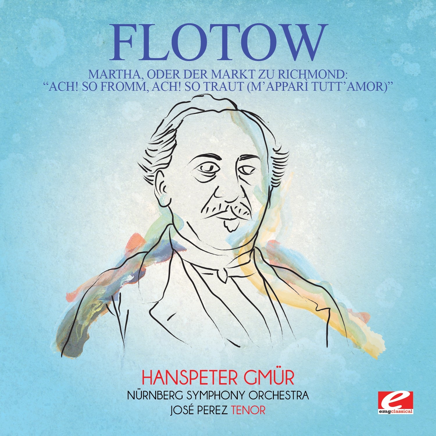 Flotow: Martha, oder Der Markt zu Richmond: "Ach! so fromm, ach! so traut (M’apparì tutt’amor)" [Rem album cover