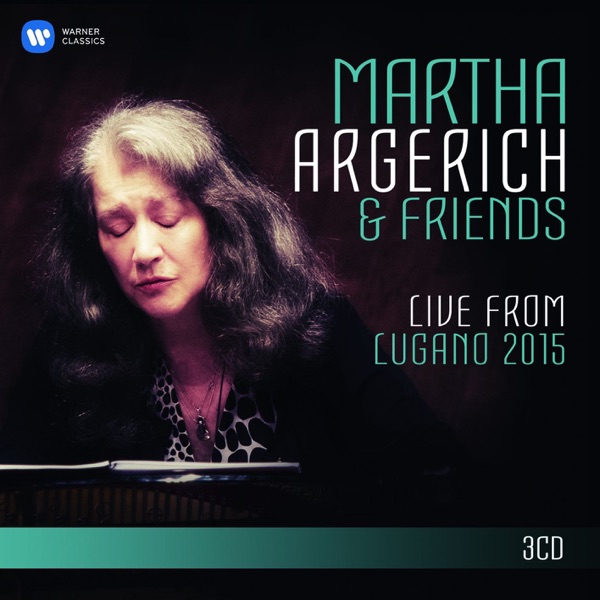 Martha Argerich and Friends Live from the Lugano Festival 2015 album cover