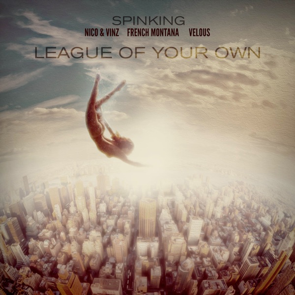 League of Your Own (feat. Nico & Vinz, French Montana & Velous) - Single album cover