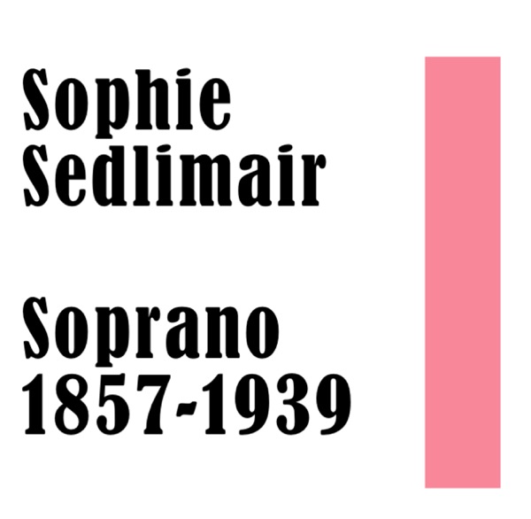 Sophie Sedlimair Soprano 1857-1939 album cover