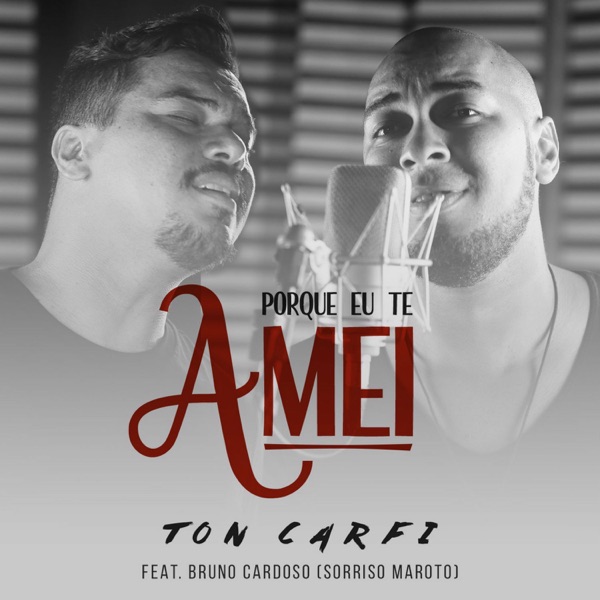 Porque Eu Te Amei - Single (feat. Bruno Cardoso) - Single album cover