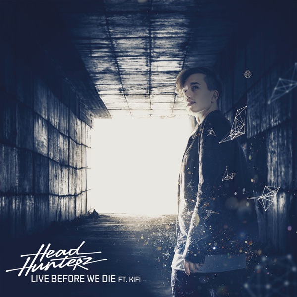 Live Before We Die (feat. KiFi) - Single album cover