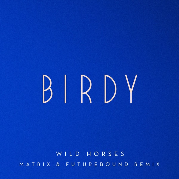 Wild Horses (Matrix & Futurebound Remix) - Single album cover