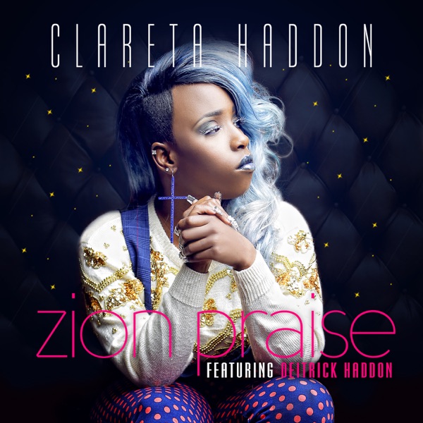 Zion Praise (feat. Deitrick Haddon) - Single album cover