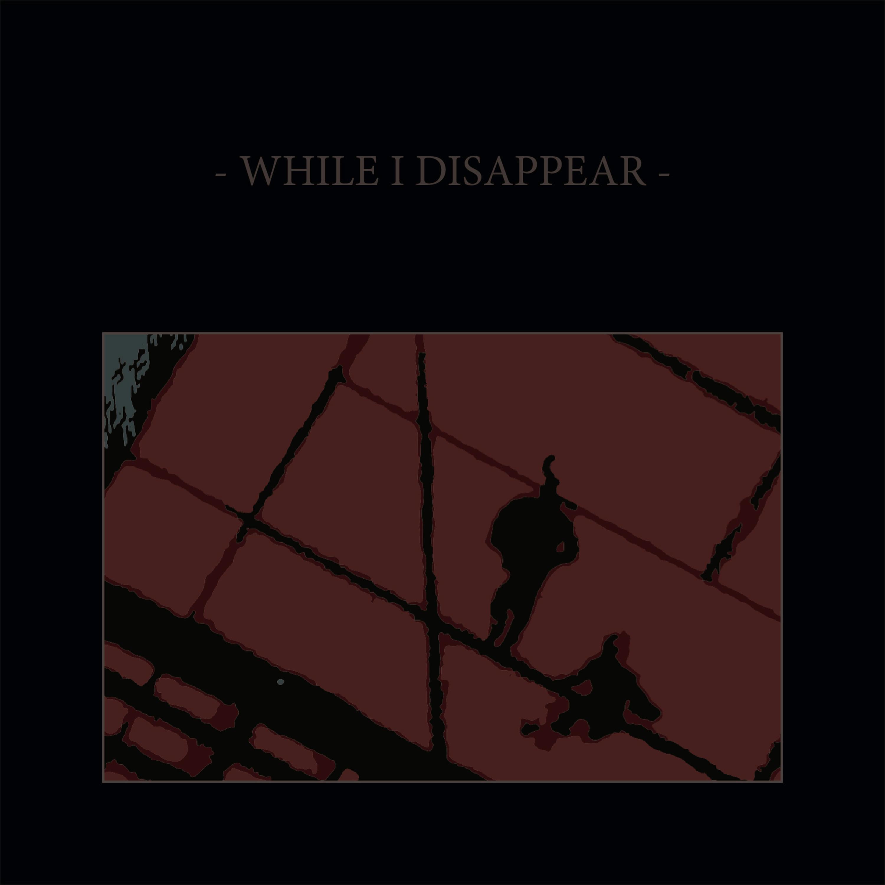 While I Disappear - EP album cover