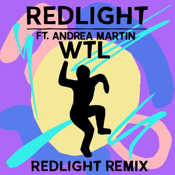 W.T.L (feat. Andrea Martin) [Redlight Remix] - Single album cover