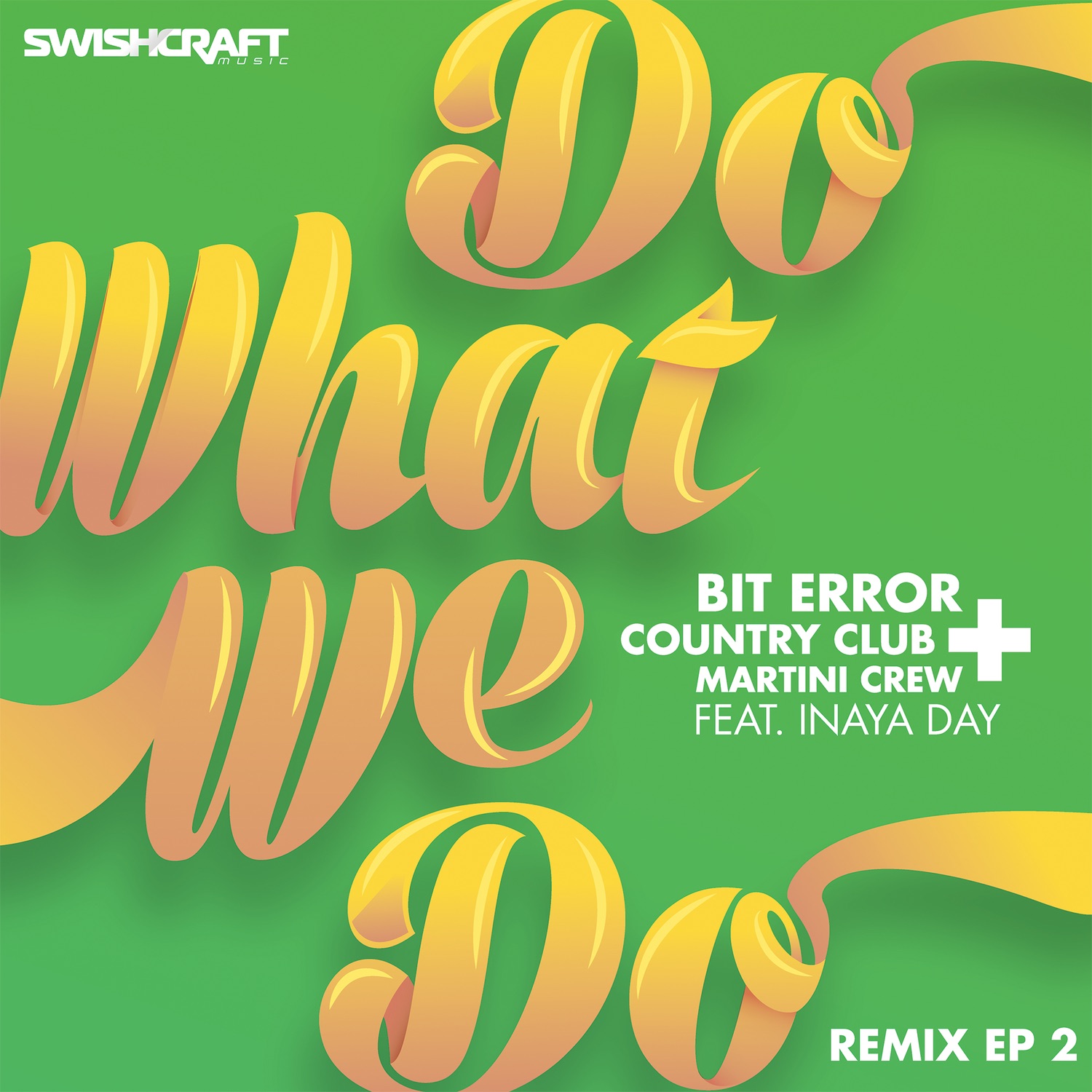 Do What We Do (Remix EP 2) [feat. Inaya Day] album cover