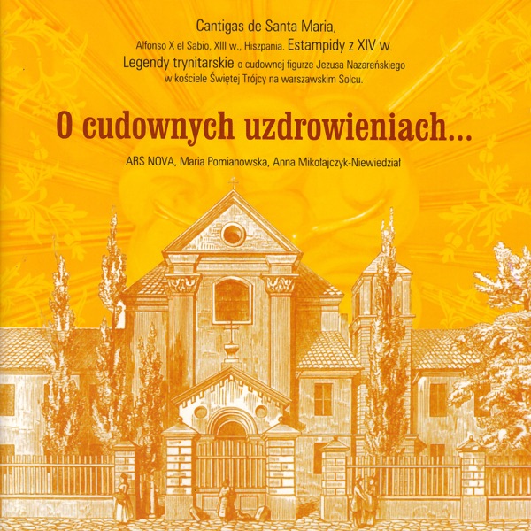 O Cudownych Uzdrowieniach (Cantigas de Santa Maria, Legendy Trynitarskie) album cover