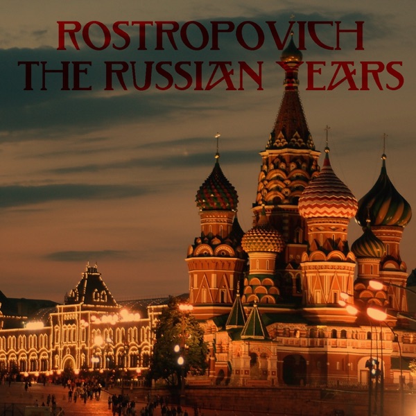 Rostropovich: The Russian Years album cover