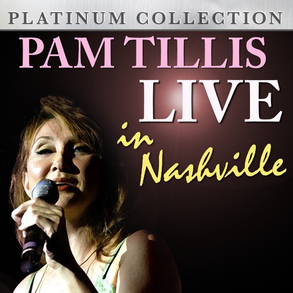 Pam Tillis - Live in Nashville album cover