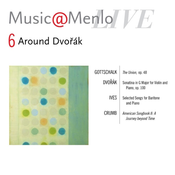 Music@Menlo, Around Dvořák, Vol. 6 (Live) album cover