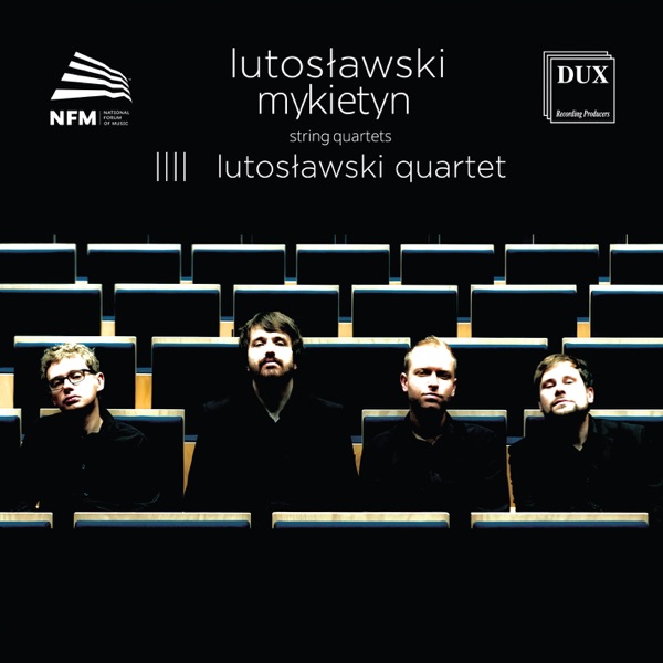 Lutosławski & Mykietyn: String Quartets album cover