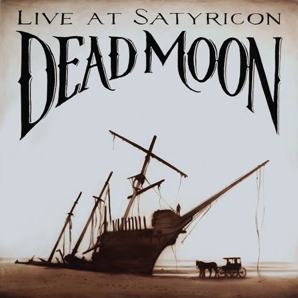 Dead Moon: Live at Satyricon album cover