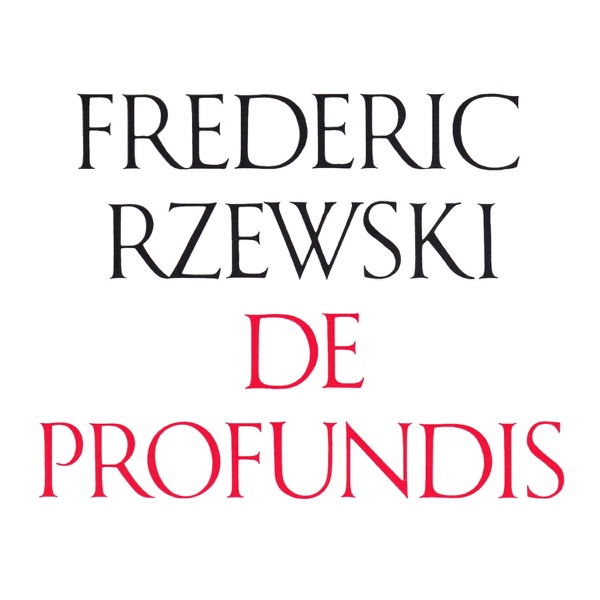Frederic Rzewski: De Profundis album cover