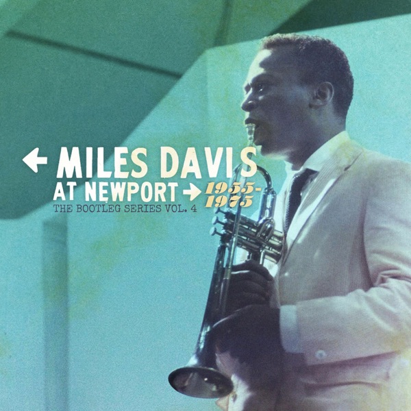 The Bootleg Series, Vol. 4: Miles Davis At Newport 1955-1975 (Live) album cover