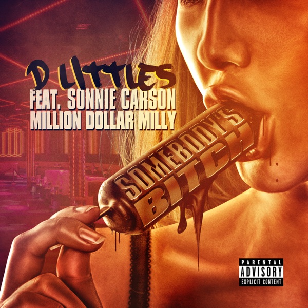 Somebody's Bitch (feat. Sonnie Carson & Million Dollar Milly) - Single album cover