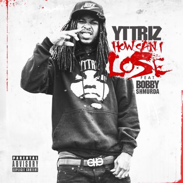 How Can I Lose (feat. Bobby Shmurda) - Single album cover