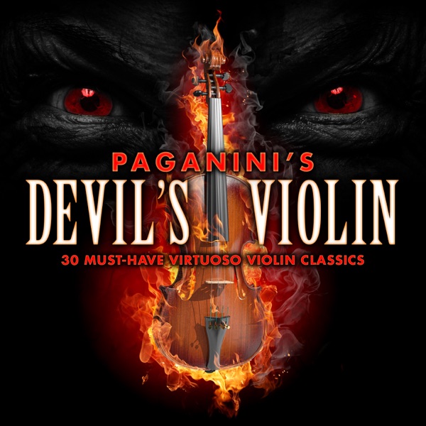 Paganini's Devil's Violin - 30 Must-Have Virtuoso Violin Classics album cover