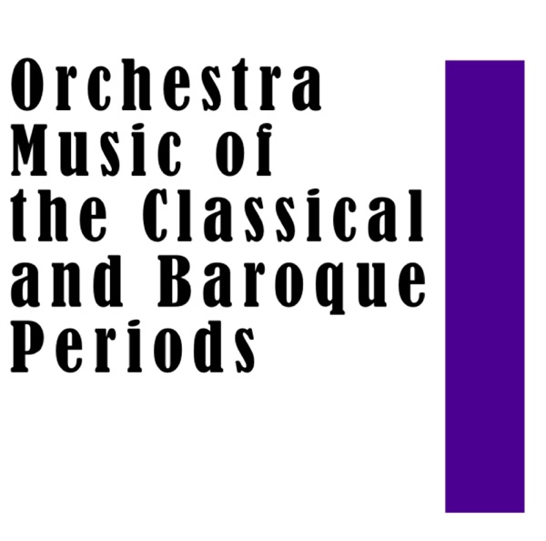Orchestra Music of the Classical and Baroque Periods album cover